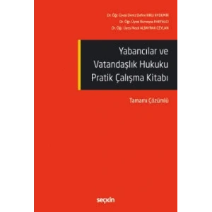 Yabancılar ve Vatandaşlık Hukuku Pratik Çalışma Kitabı Tamamı Çözümlü