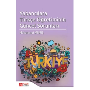 Yabancılara Türkçe Öğretiminin Güncel Sorunları