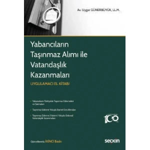 Yabancıların Taşınmaz Alımı ile Vatandaşlık Kazanmaları Uygulamacı El Kitabı