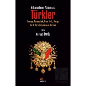 Yabancıların Yabancısı: Türkler