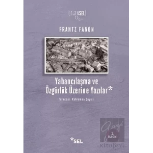 Yabancılaşma ve Özgürlük Üzerine Yazılar