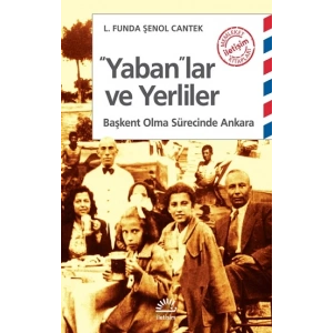 Yabanlar ve Yerliler: Başkent Olma Sürecinde Ankara