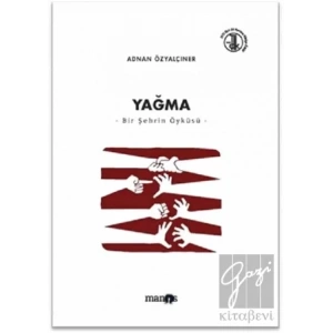 Yağma Bir Şehir Öyküsü: Toplu Öyküler 4