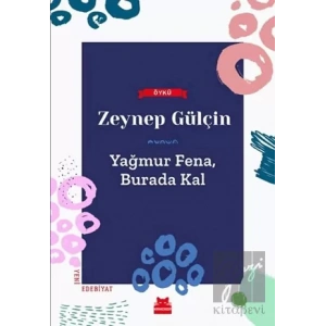 Yağmur Fena, Burada Kal