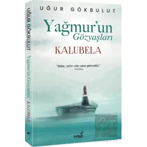 Yağmur’un Gözyaşları - Kalubela