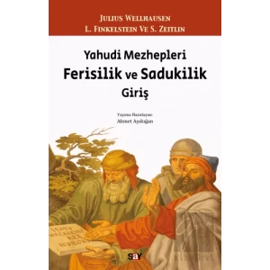 Yahudi Mezhepleri Ferisilik ve Sadukilik Giriş