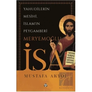 Yahudilerin Mesihi, İslamın Peygamberi Meryemoğlu İsa
