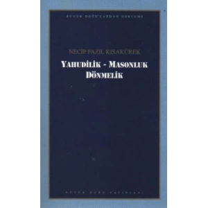 Yahudilik - Masonluk Dönmelik : 102 - Necip Fazıl Bütün Eserleri