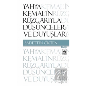 Yahya Kemal’in Rüzgarıyla Düşünceler ve Duyuşlar