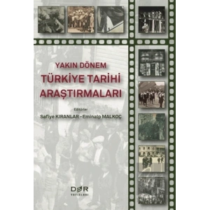 Yakın Dönem Türkiye Tarihi Araştırmaları