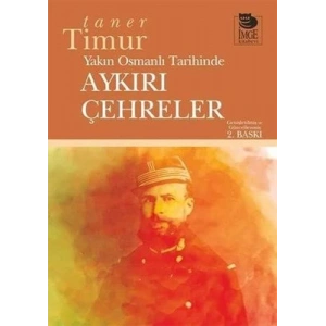 Yakın Osmanlı Tarihinde Aykırı Çehreler