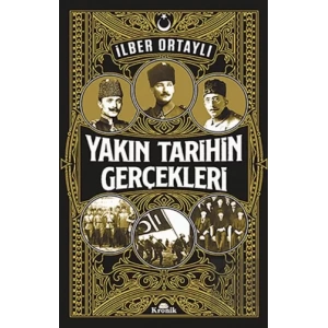 Yakın Tarihin Gerçekleri