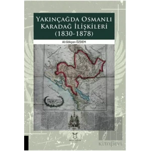 Yakınçağda Osmanlı Karadağ İlişkileri (1830-1878)