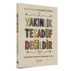 Yakınlık Tesadüf Değildir: Arkadaşlığın Psikolojisi, Kırılganlığı ve Gücü