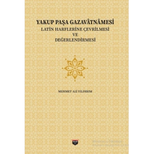 Yakup Paşa Gazavatnamesi