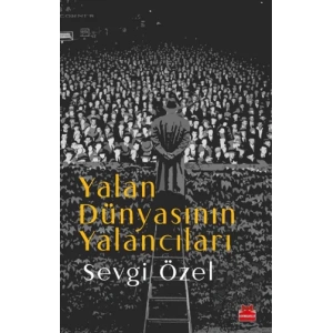 Yalan Dünyasının Yalancıları