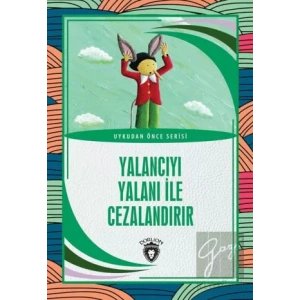 Yalancıyı Yalanı İle Cezalandır