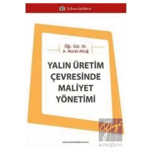 Yalın Üretim Çevresinde Maliyet Yönetimi