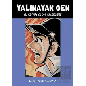 Yalınayak Gen 8. Kitap: Ölüm Tacirleri