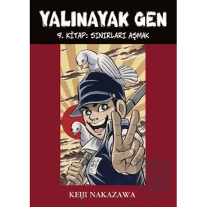 Yalınayak Gen - Sınırları Aşmak 9. Kitap
