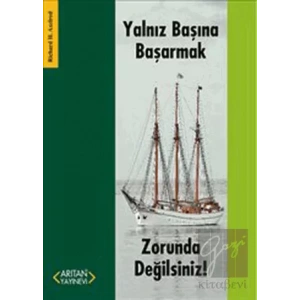 Yalnız Başına Başarmak Zorunda Değilsiniz!