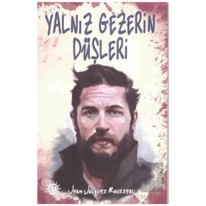 Yalnız Gezerin Düşleri