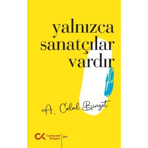 Yalnızca Sanatçılar Vardır