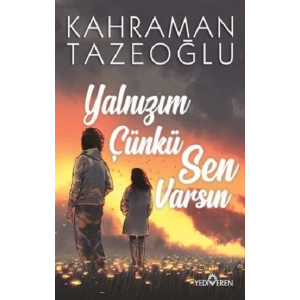 Yalnızım Çünkü Sen Varsın
