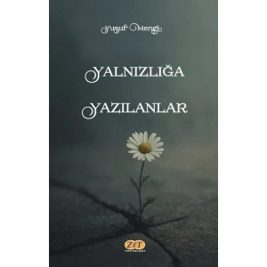 Yalnızlığa Yazılanlar