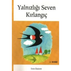Yalnızlığı Seven Kırlangıç