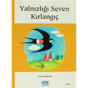 Yalnızlığı Seven Kırlangıç