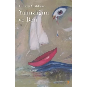 Yalnızlığım ve Ben