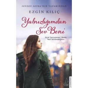 Yalnızlığımdan Sev Beni