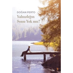 Yalnızlığın Sonu Yok mu?