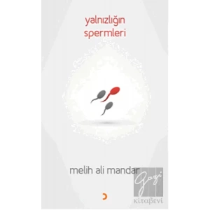 Yalnızlığın Spermleri