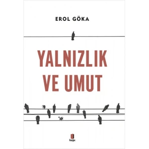 Yalnızlık ve Umut