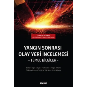 Yangın Sonrası Olay Yeri İncelemesi<br /> Temel Bilgiler