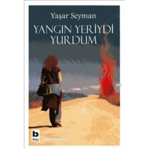Yangın Yeriydi Yurdum