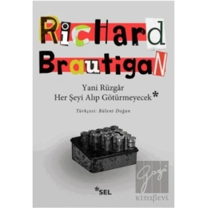 Yani Rüzgar Her Şeyi Alıp Götürmeyecek