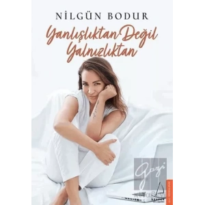 Yanlışlıktan Değil Yalnızlıktan