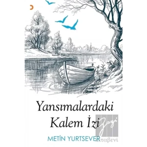Yansımalardaki Kalem İzi