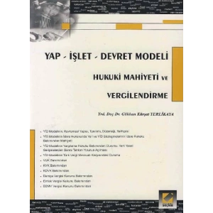 Yap – İşlet – Devret Modeli Hukuki Mahiyeti ve Vergilendirme