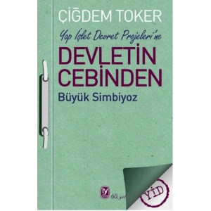 Yap İşlet Devret Projeleri’ne Devletin Cebinden Büyük Simbiyoz