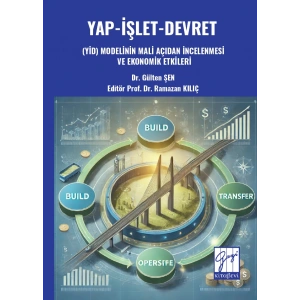 Yap-İşlet-Devret (Yid) Modelinin Mali Açıdan İncelenmesi Ve Ekonomik Etkileri