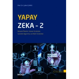 Yapay Zeka – 2 Bulanık Mantık, Uzman Sistemler, Genetik Algoritma ve Hibrit Sistemler