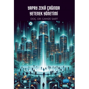 Yapay Zeka Çağında YETENEK YÖNETİMİ