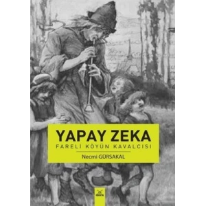 Yapay zeka fareli köyün kavalcısı