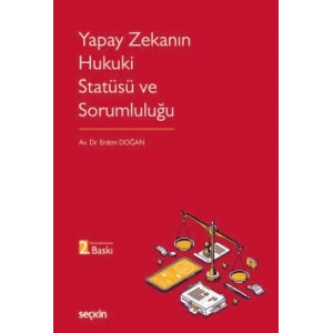 Yapay Zekanın Hukuki Statüsü ve<br />Sorumluluğu