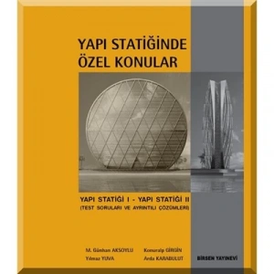 Yapı Statiğinde Özel Konular / M. Günhan Aksoylu -Konuralp Girgin - Yılmaz Yuva - Arda Karabulut
