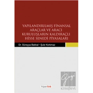 Yapılandırılmış Finansal Araçlar ve Aracı Kuruluşların Kaldıraçlı Hisse Senedi Piyasaları